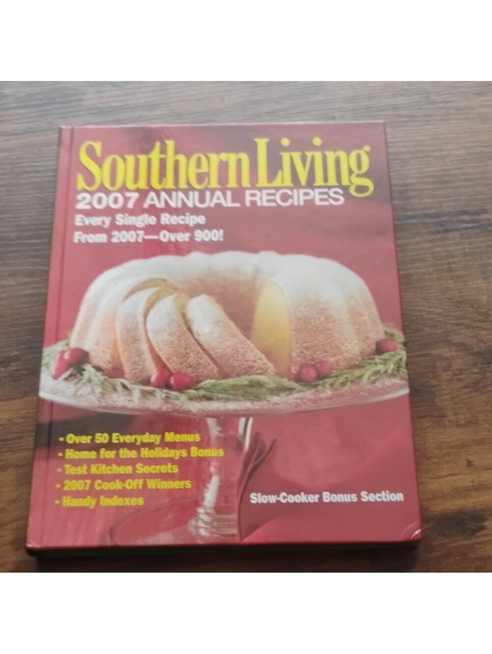Southern Living 2007 Annual Recipes Hardcover Over 900! Bonus Section Oxmoor